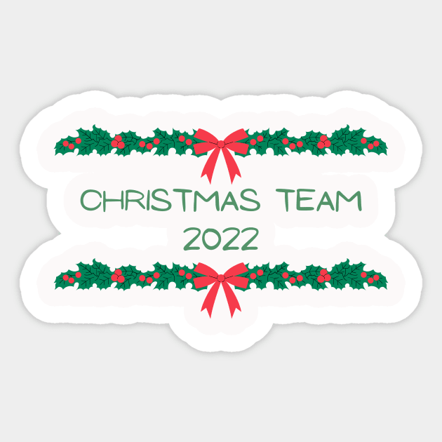 Matching Christmas Team 2022 Sticker by darciadesigns